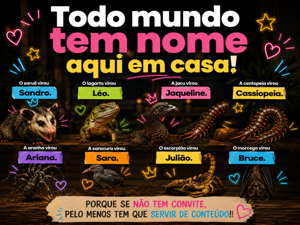 Todo mundo tem nome aqui em casa